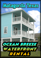 Ocean Breeze Matagorda Rental on the River...!
